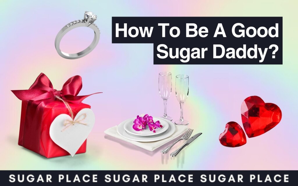 How to Be a Sugar Daddy? Rules and Tips to Being a Good Sugar Daddy
