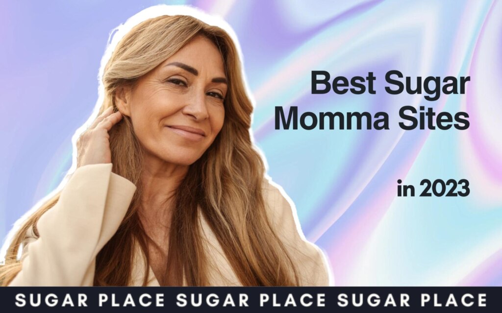 Sugar Momma Websites—Find a Sugar Momma in 2024
