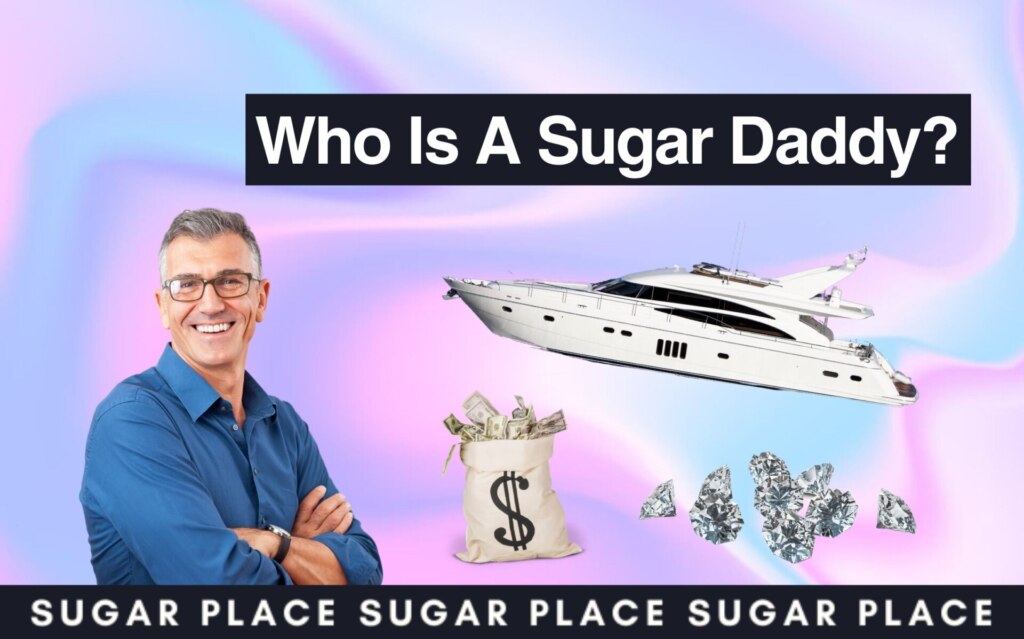 Who Is A Sugar Daddy? A Sugar Dating Primer For Daddies And Babies