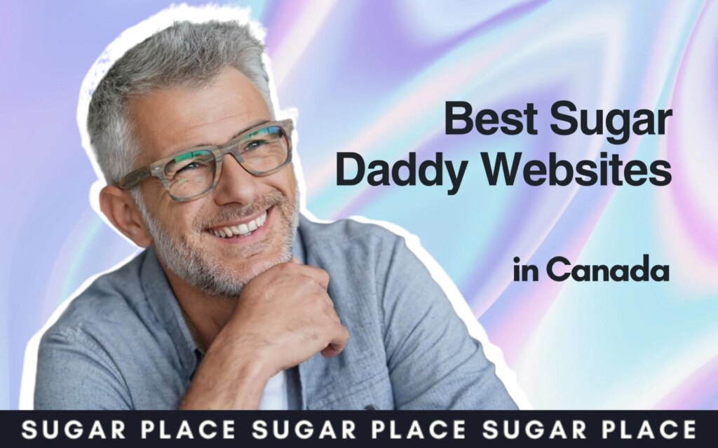 Top 14 Sugar Daddy Websites Canada Has to Offer