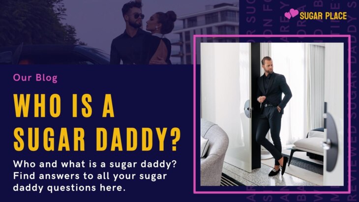 Who Is A Sugar Daddy? A Sugar Dating Primer For Daddies And Babies