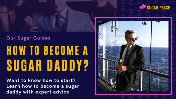 How To Become A Sugar Daddy: Benefits, Qualifications, And Sugar Daddy Sites